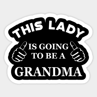 Grandma - This lady is going to be grandma Sticker